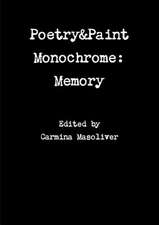 Poetry&paint Monochrome: Memory