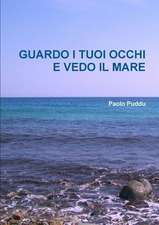 Guardo I Tuoi Occhi E Vedo Il Mare