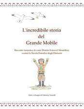 L'Incredibile Storia del Grande Mobile