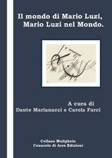 Il Mondo Di Mario Luzi, Mario Luzi Nel Mondo