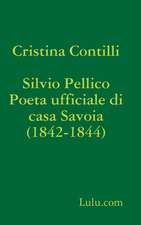 Silvio Pellico Poeta Ufficiale Di Casa Savoia (1842-1844)