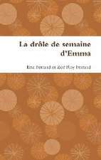 La Drole de Semaine D'Emma