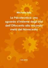 La Psicotecnica: Uno Sguardo D'Insieme Dagli Inizi Dell'ottocento Alla Seconda Meta del Novecento