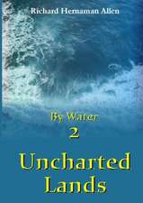 By Water 2: Uncharted Lands