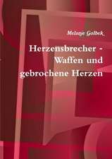 Herzensbrecher - Waffen Und Gebrochene Herzen