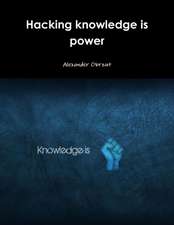 Hacking Knowledge Is Power