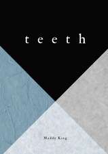 T E E T H