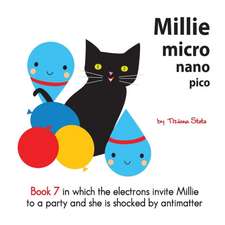 Millie Micro Nano Pico Book 7 in which the electrons invite Millie to a party and she is shocked by antimatter