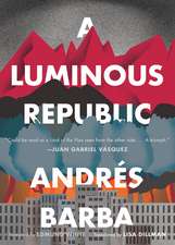 Luminous Republic, A