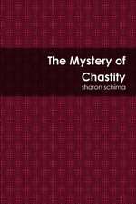 The Mystery of Chastity