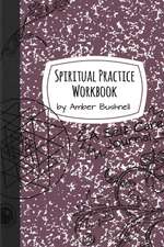 Spiritual Practice Workbook