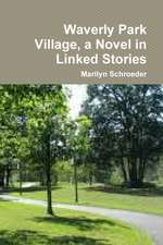 Waverly Park Village, a Novel in Linked Stories