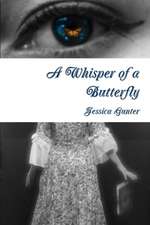 A Whisper of a Butterfly