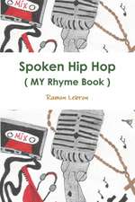 Spoken Hip Hop ( My Rhyme Book ) by