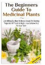 The Beginners Guide to Medicinal Plants