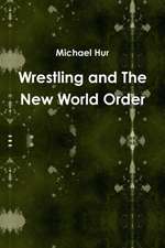 Wrestling and the New World Order