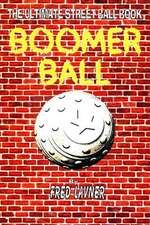 Boomer Ball: The Ultimate Street Game Book