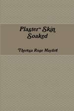 Plaster Skin Soaked