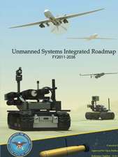 Unmanned Systems Integrated Roadmap Fy2011 - 2036