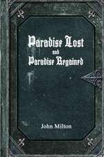 Paradise Lost and Paradise Regained