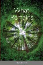 What Remains