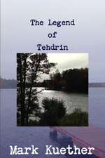 The Legend of Tehdrin