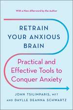 Retrain Your Anxious Brain