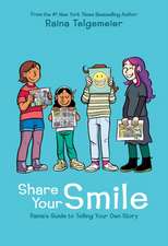 Share Your Smile: Raina's Guide to Telling Your Own Story