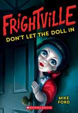 Don't Let the Doll in (Frightville #1): Volume 1