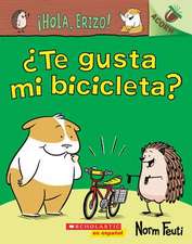 ¡Hola, Erizo! 1: ¿Te Gusta Mi Bicicleta? (Do You Like My Bike?)