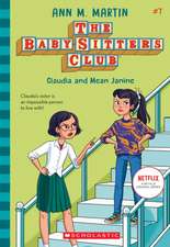 Claudia and Mean Janine (the Baby-Sitters Club #7): Volume 7