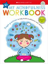 My Mindfulness Workbook: Scholastic Early Learners (My Growth Mindset)