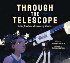 Through the Telescope: Mae Jemison Dreams of Space