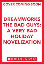 DreamWorks the Bad Guys: A Very Bad Holiday Novelization