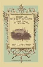 Colonial Self-Government: The British Experience, 1759–1856