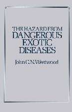 The Hazard from Dangerous Exotic Diseases