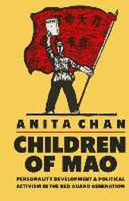 Children of Mao: Personality Development and Political Activism in the Red Guard Generation