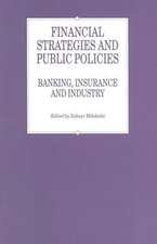 Financial Strategies and Public Policies: Banking, Insurance and Industry