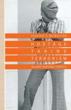 Hostage-Taking Terrorism: Incident-Response Strategy