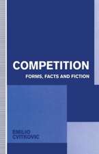 Competition: Forms, Facts and Fiction