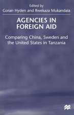 Agencies in Foreign Aid: Comparing China, Sweden and the United States in Tanzania