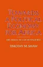 Towards a Political Economy for Africa: The Dialectics of Dependence