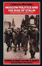 Moscow Politics and The Rise of Stalin: The Communist Party in the Capital, 1925–32