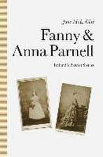 Fanny and Anna Parnell: Ireland’s Patriot Sisters