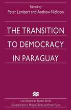 The Transition to Democracy in Paraguay