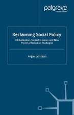 Reclaiming Social Policy: Globalization, Social Exclusion and New Poverty Reduction Strategies