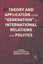 Theory and Application of the “Generation” in International Relations and Politics