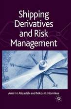 Shipping Derivatives and Risk Management