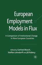 European Employment Models in Flux: A Comparison of Institutional Change in Nine European Countries