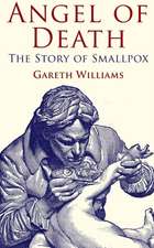 Angel of Death: The Story of Smallpox